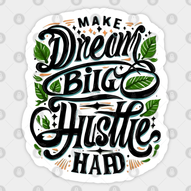 Aspire & Achieve: The 'Dream Big, Hustle Hard' Collection Sticker by Luayyi